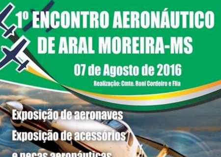Encontro Aeronáutico de Aral Moreira será no dia 7 de agosto